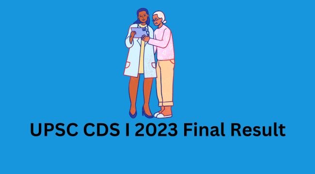 UPSC CDS I 2023 Final Result