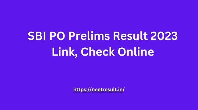 SBI PO Prelims Result 2023 Link, Check Online