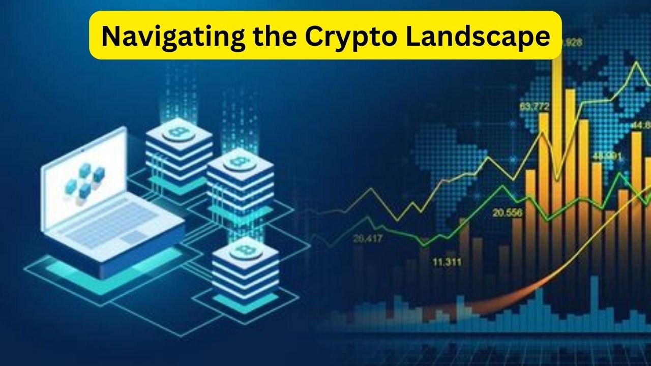 Navigating the Crypto Landscape