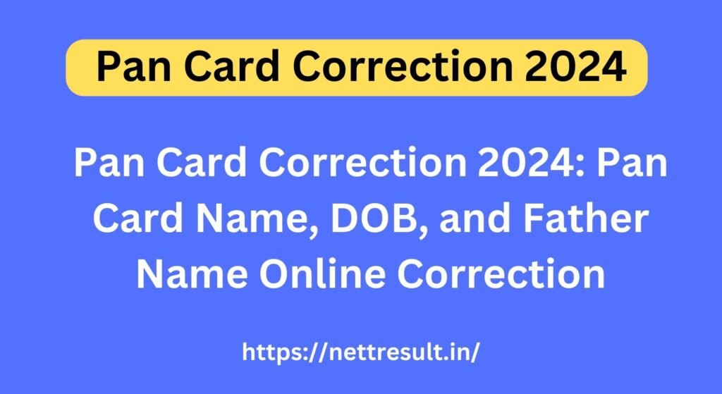 Pan Card Correction 2024
