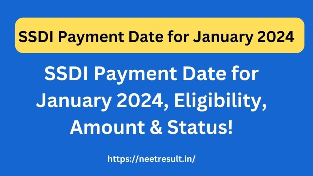 SSDI Payment Date for January 2024, Eligibility, Amount & Status!
