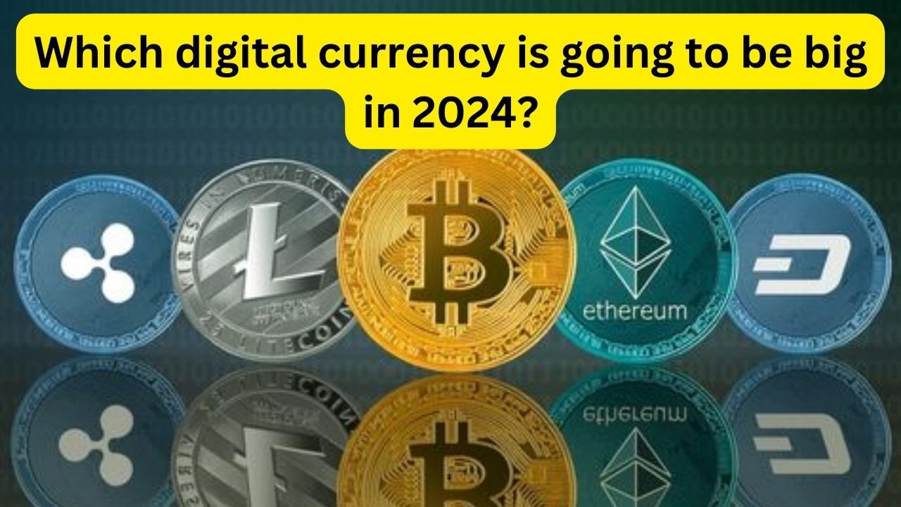 Which digital currency is going to be big in 2024?